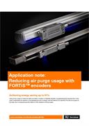 Reducing air purge usage with  FORTiS™ encoders